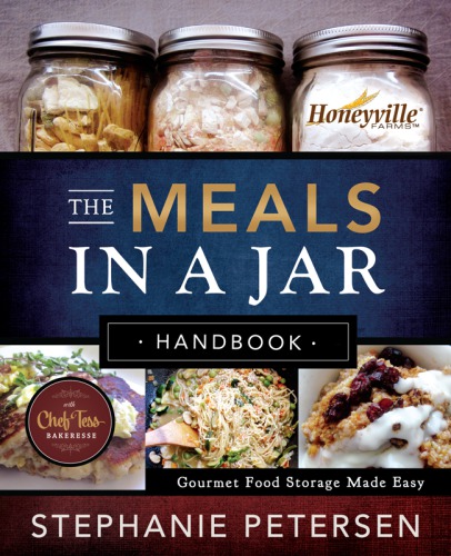 The meals in a jar handbook: gourmet food storage made easy