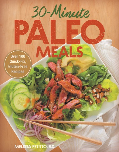 30-minute paleo meals: over 100 quick-fix, gluten-free recipes