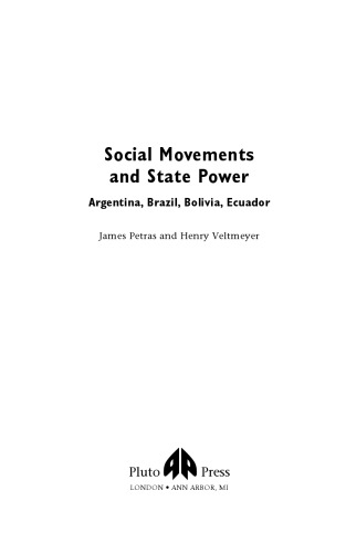 Social movements and state power: Argentina, Brazil, Bolivia, Ecuador