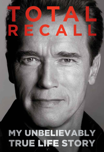 Total recall: my unbelievably true life story
