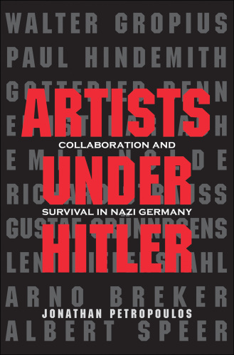 Artists under Hitler. Collaboration and survival in Nazi Germany