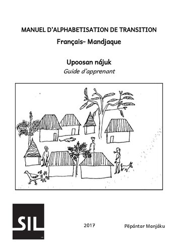 Manuel d’alphabetisation de transition Français — Mandjaque. Upoosan nájuk. Guide d’apprenant