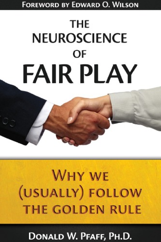 The neuroscience of fair play: why we (usually) follow the golden rule