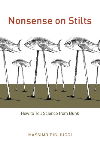 Nonsense on stilts: how to tell science from bunk