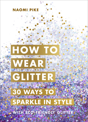 How to wear glitter: 30 ways to sparkle in style