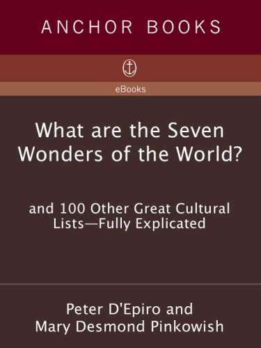 What are the seven wonders of the world? and 100 other great cultural lists, fully explicated