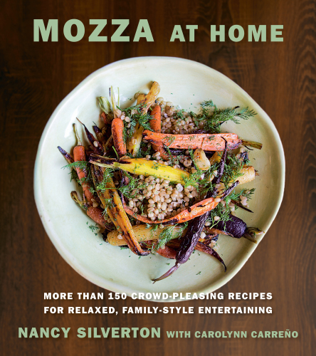 Mozza at home: more than 150 crowd-pleasing recipes for relaxed, family-style entertaining