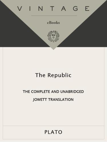 The Republic: The Complete and Unabridged Jowett Translation