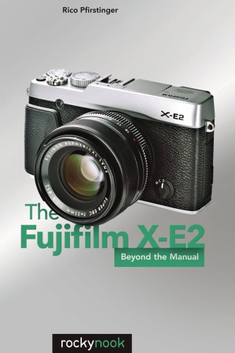 The Fujifilm X-E2: beyond the manual