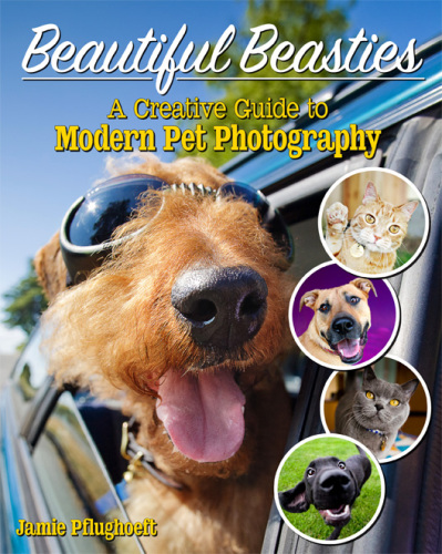Beautiful beasties: a creative guide to modern pet photography