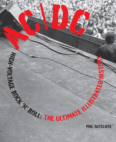 AC/DC: high-voltage rock'n'roll: the ultimate illustrated history