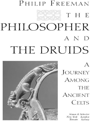 The philosopher and the Druids: a journey among the ancient Celts