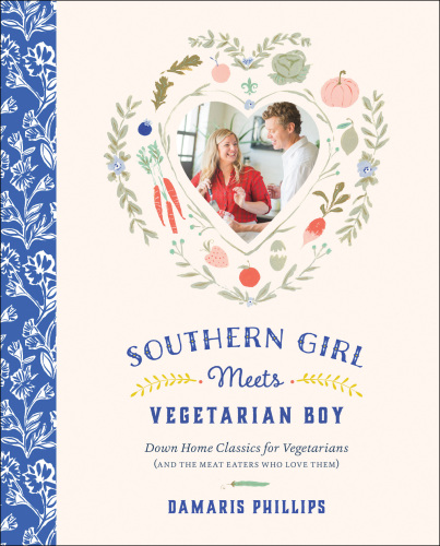 Southern girl meets vegetarian boy: down-home classics for vegetarians (and the meat eaters who love them)