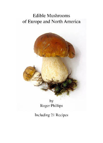 Edible Mushrooms of Europe and North America