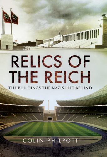 Relics of the Reich: the buildings the Nazis left behind