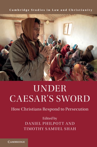 Under Caesar's sword: how Christians respond to persecution