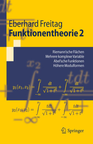 Funktionentheorie 2: Riemann´sche Flächen, Mehrere komplexe Variable, Abel´sche Funktionen, Höhere Modulformen