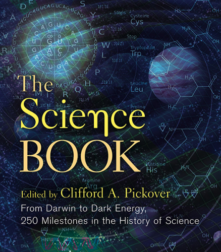 The science book: from Darwin to dark energy, 250 milestones in the history of science