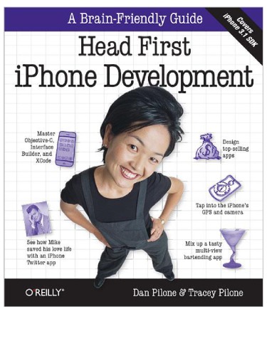 Head First iPhone Development covers iPhone 3.1 SDK ; a brain-friendly guide