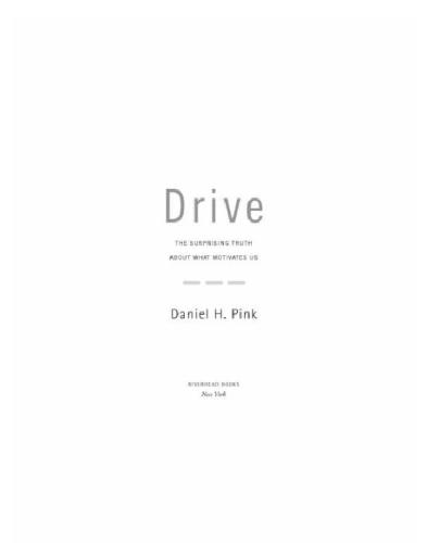 Pink: Drive: The Surprising Truth About What Motivates Us