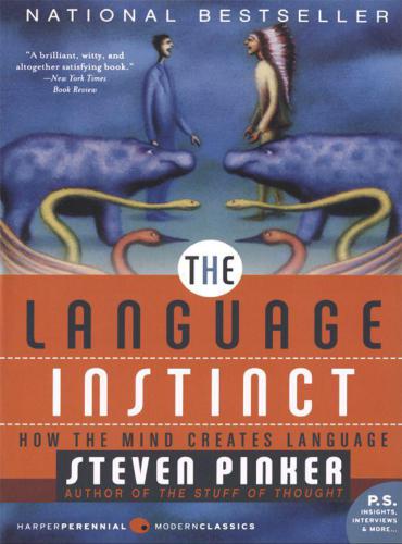 The Language Instinct: How The Mind Creates Language