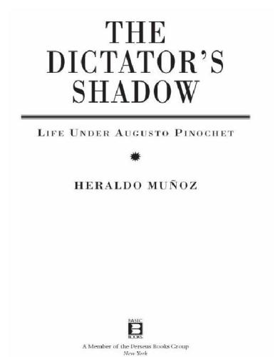 The dictator's shadow: life under Augusto Pinochet