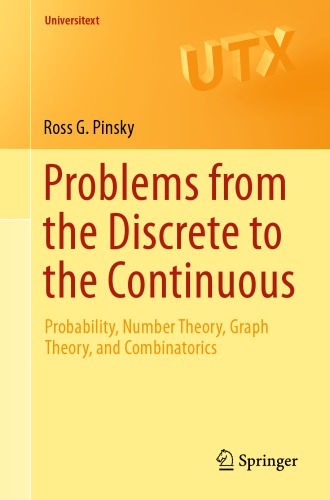 Problems from the discrete to the continuous: probability, number theory, graph theory, and combinatorics