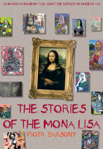 The stories of the Mona Lisa: an imaginary museum tale about the history of modern art