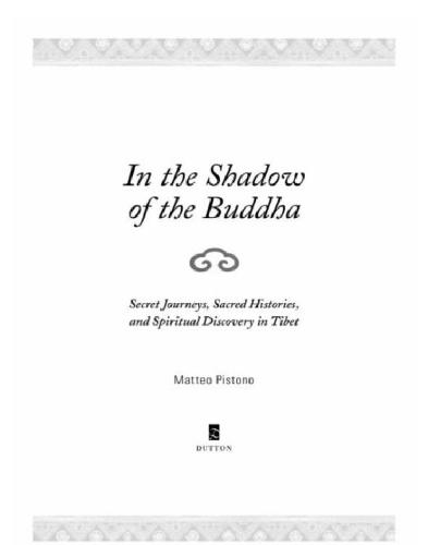 In the shadow of the buddha: one man's journey of discovery in tibet