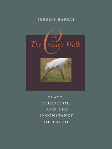 The crane's walk: Plato, pluralism, and the inconstancy of truth