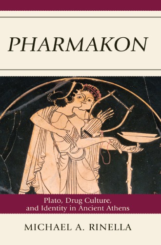 Pharmakon: Plato, drug culture, and identity in ancient Athens