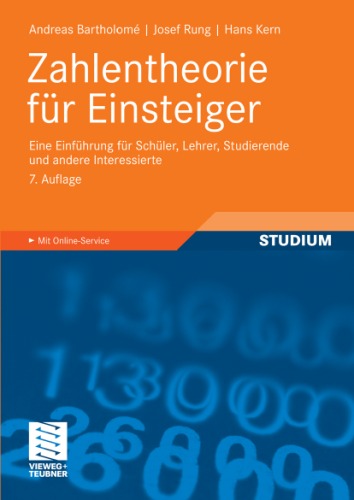 Zahlentheorie fur Einsteiger.  Eine Einfuhrung fur Schuller, Lehrer, Studierende und andere Interessierte  Mit Online-Service zum Buch
