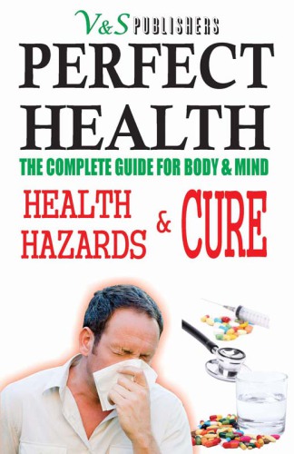 Perfect Health - Health Hazards & Cure