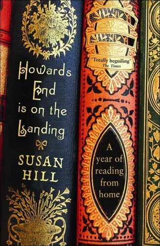 Howards End is on the Landing: A Year of Reading from Home