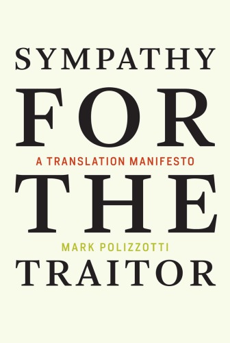 Sympathy for the traitor: a translation manifesto
