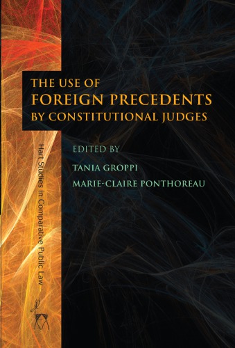 The use of foreign precedents by constitutional judges