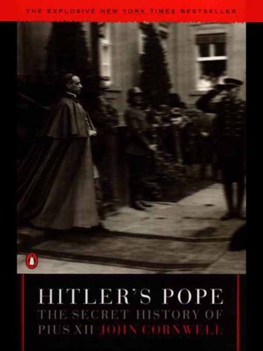 Hitler's pope: the secret history of Pius XII