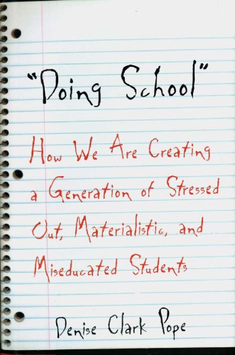 'Doing school': how we are creating a generation of stressed out, materialistic, and miseducated students