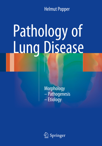 PATHOLOGY OF LUNG DISEASE: morphologypathogenesis - etiology
