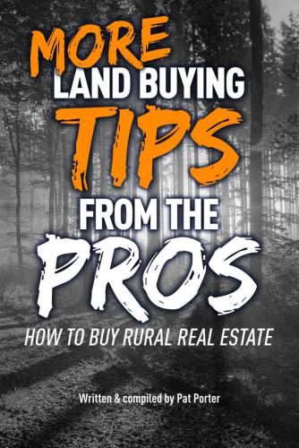 MORE Land Buying Tips From the Pros: How to Buy Rural Real Estate