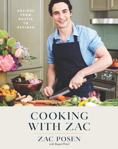Cooking with zac - recipes from rustic to refined