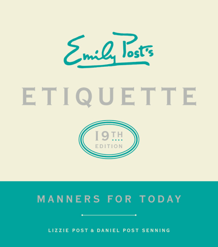 Emily Post's etiquette: manners for today