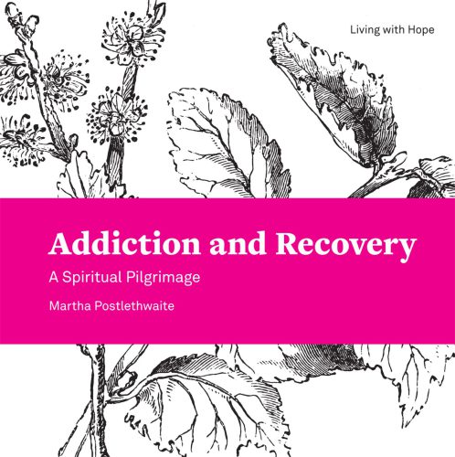 Addiction and recovery: a spiritual pilgrimage