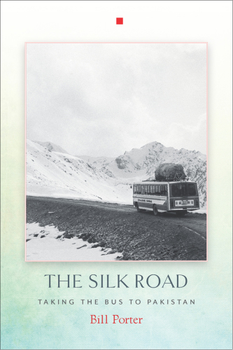 The Silk Road: Taking The Bus To Pakistan