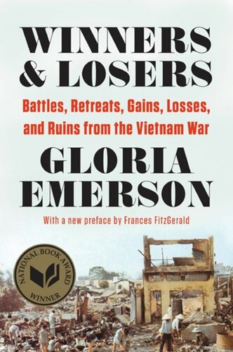 Winners & Losers: Battles, Retreats, Gains, Losses, and Ruins From the Vietnam War