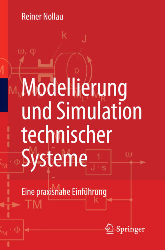 Modellierung und Simulation technischer Systeme: Eine praxisnahe Einführung