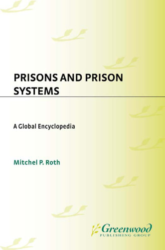 Prisons and Prison Systems: A Global Encyclopedia