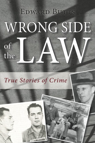 Wrong side of the law: true stories of crime