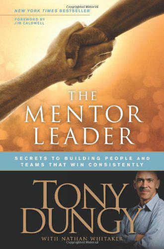 The mentor leader: [secrets to building people and teams that win consistently]