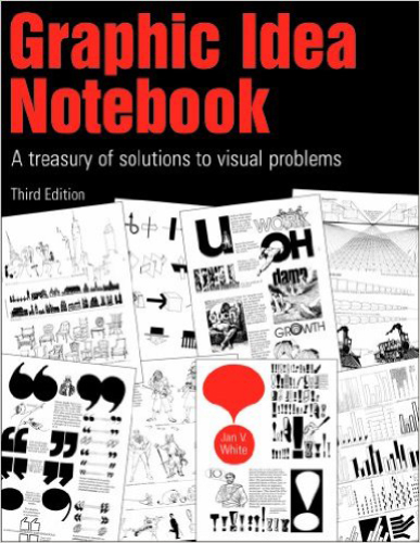 Graphic idea notebook: a treasury of solutions to visual problems